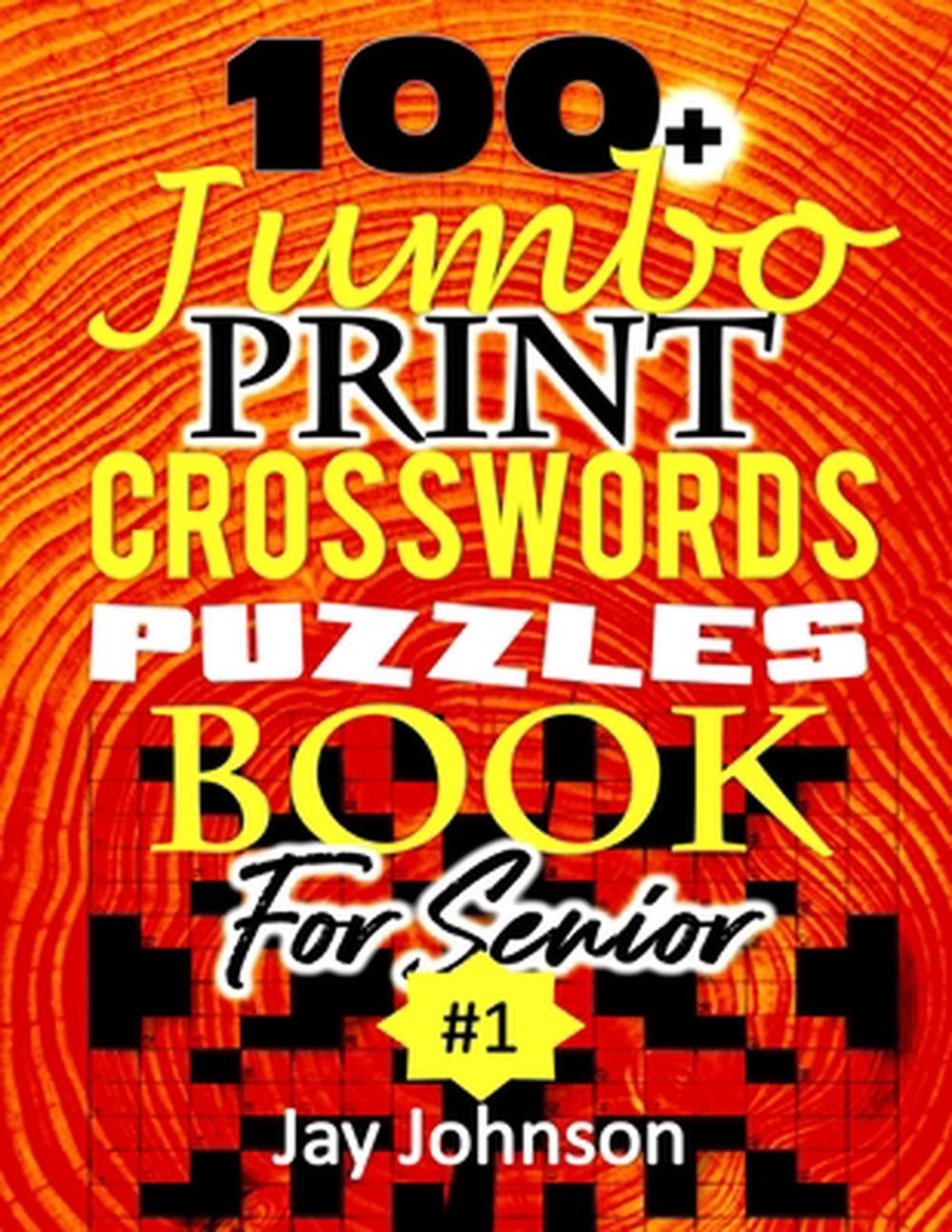 100 Jumbo CROSSWORD Puzzle Book For Seniors By Jay Johnson Paperback 9781716539398 Buy Online At The Nile
