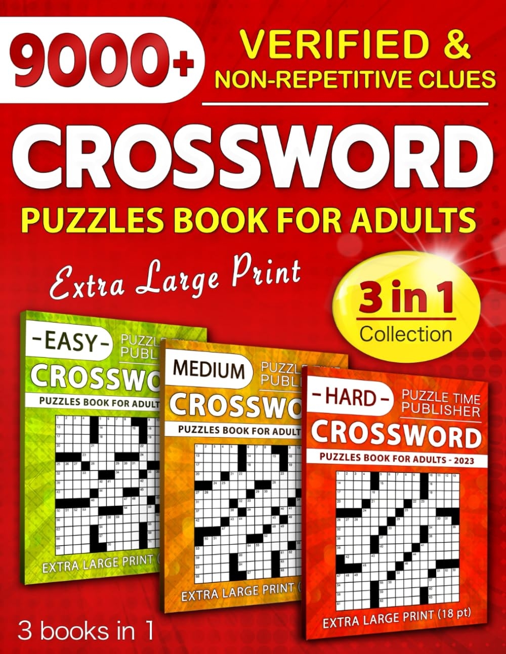 3 In 1 Collection Crossword Puzzles Book For Adults Eye Friendly Extra Large Print Over 9000 Verified Understandable Non Repetitive Questions With Full Solutions Easy Medium Hard Publisher Puzzle Time 9798364332356 Amazon 