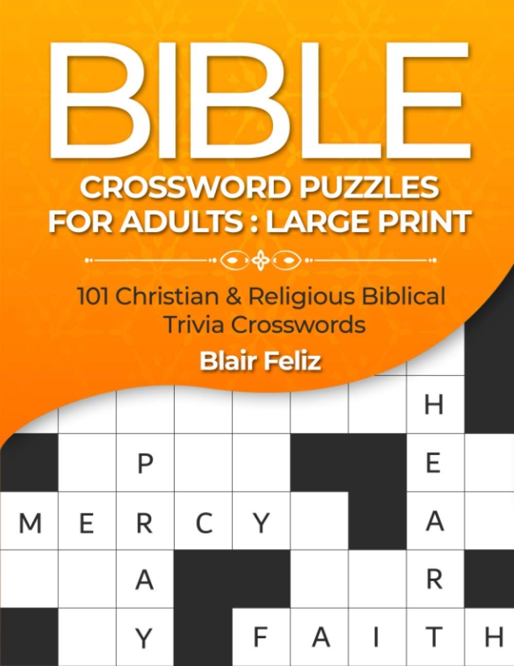 Bible Crossword Puzzles For Adults Large Print 101 Christian U0026 Religious Biblical Trivia Crosswords Feliz Blair 9798703785089 Amazon Books