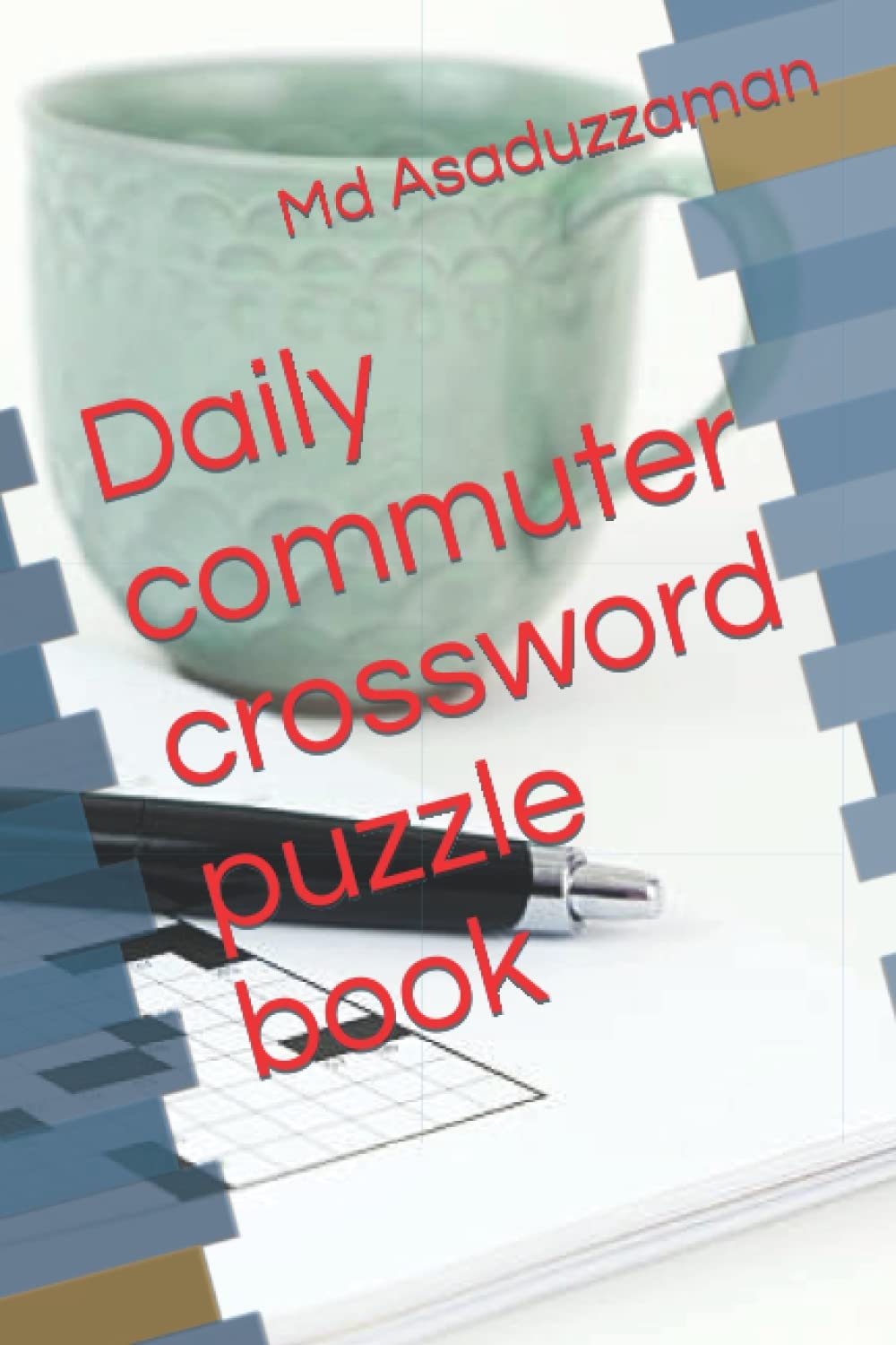 Daily Commuter Crossword Puzzle Book Asaduzzaman Md 9798835212538 Amazon Books