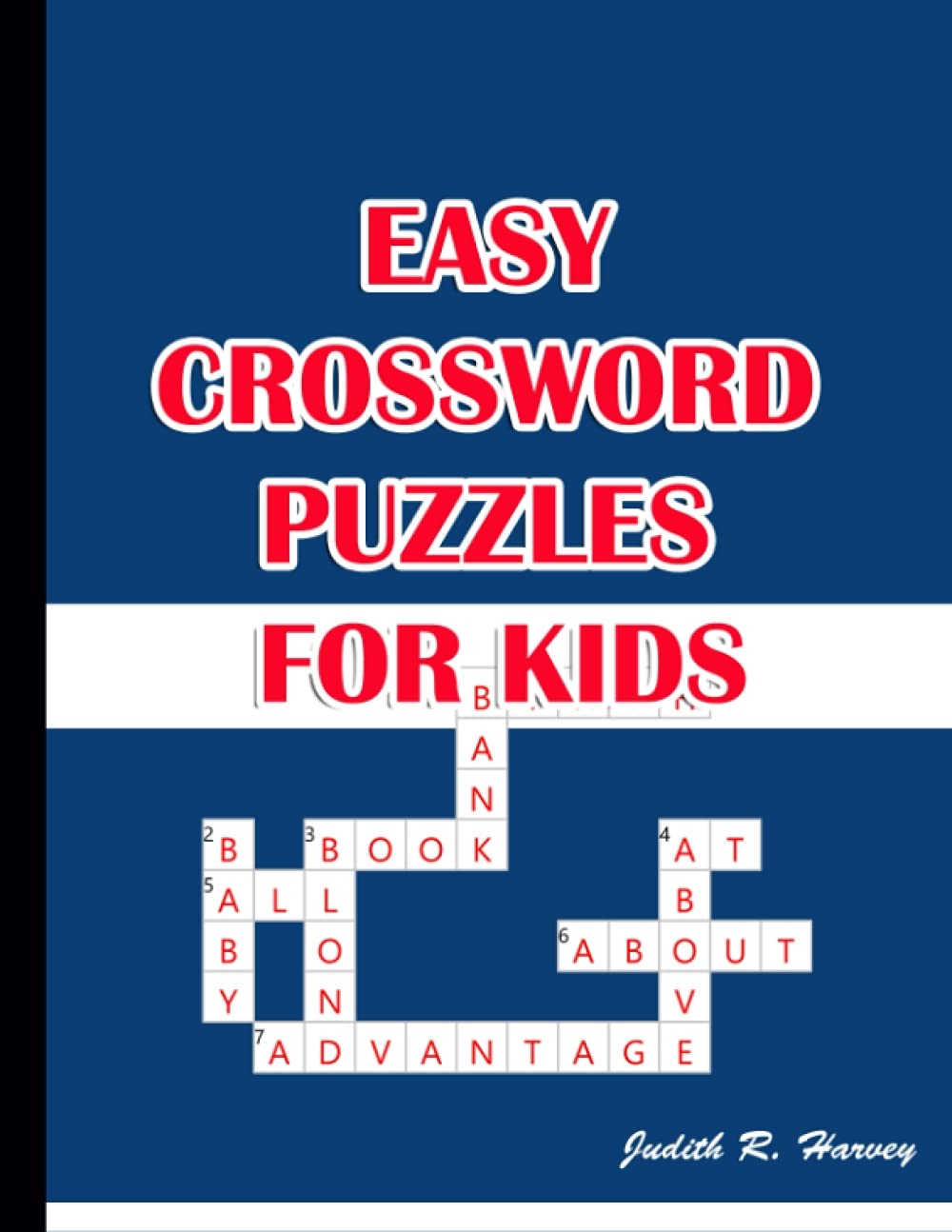 EASY CROSSWORD PUZZLES FOR KIDS BEST PUZZLE BOOK FOR AGES 8 AND UP Harvey Judith R 9798529627204 Amazon Books