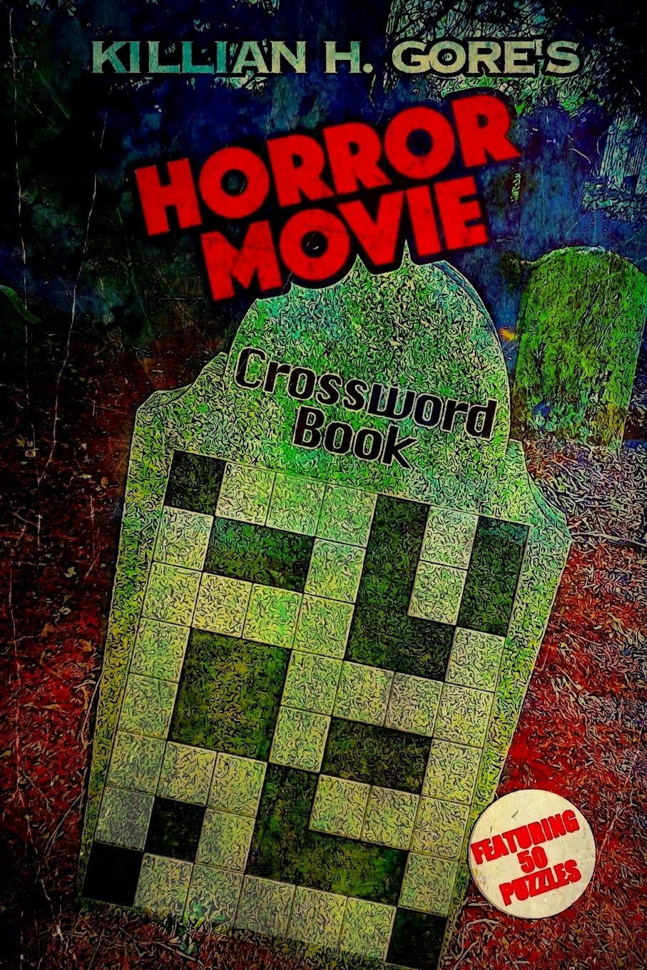 Horror Movie Crossword Book Gore Killian H 9781724856234 Amazon Books