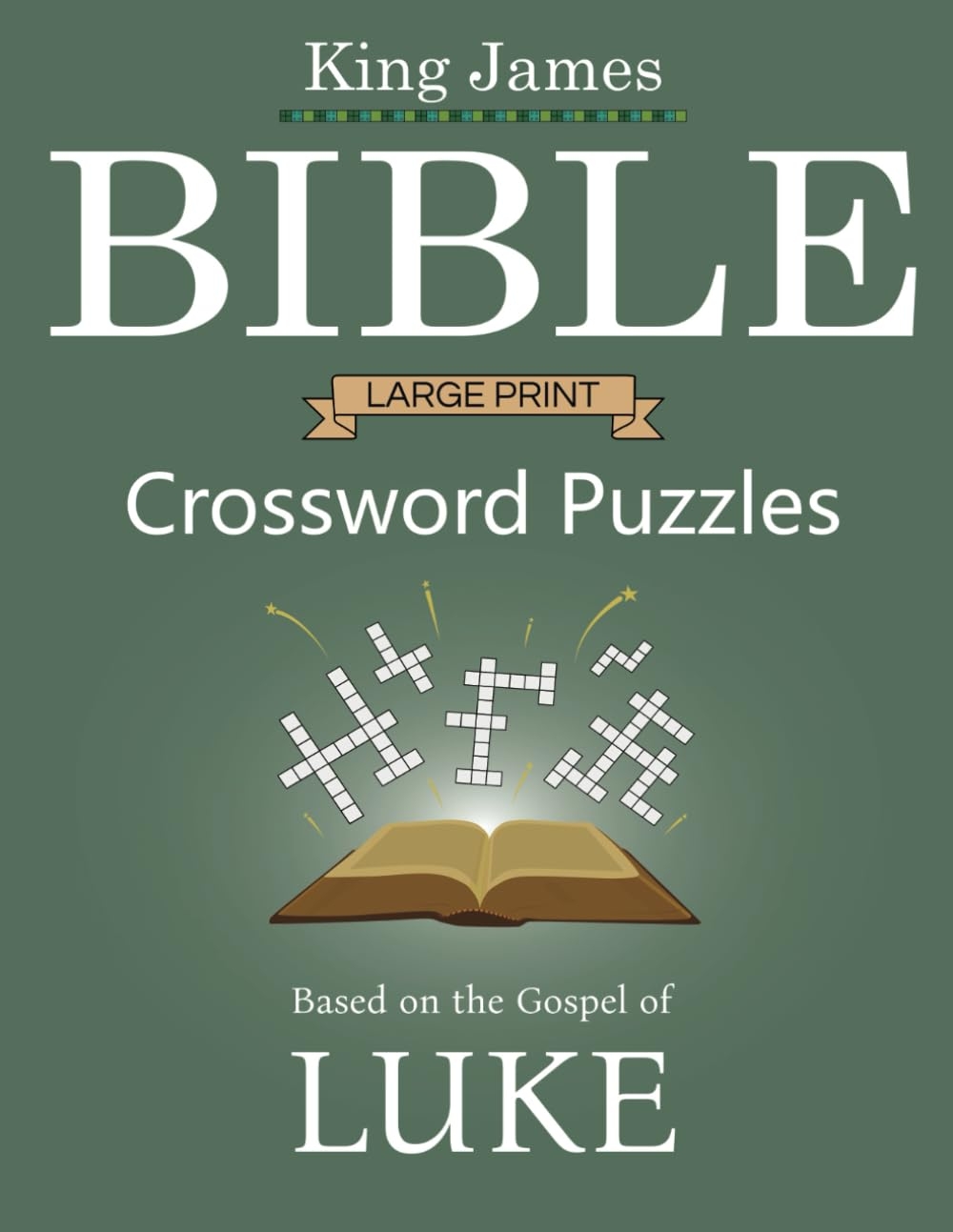 King James Bible Crossword Puzzles Based On The Gospel Of Luke 68 Large Print Crosswords Meridan J P 9798854608831 Amazon Books