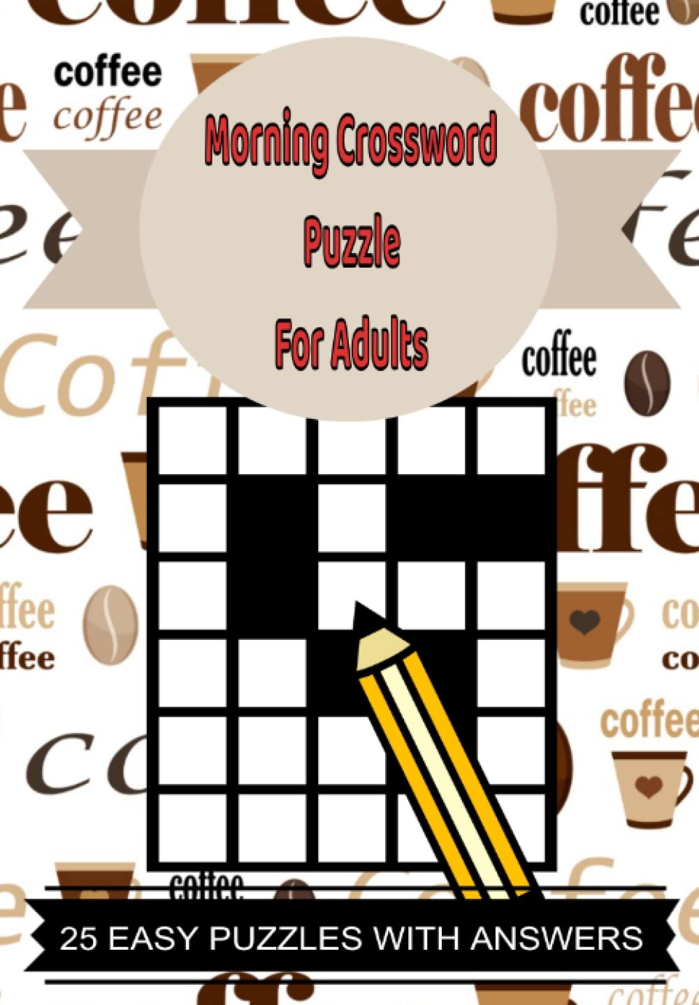 Morning Crossword Puzzles For Adults 25 Crossword Puzzles With Answers Thackeray Jennifer 9798846911512 Amazon Books