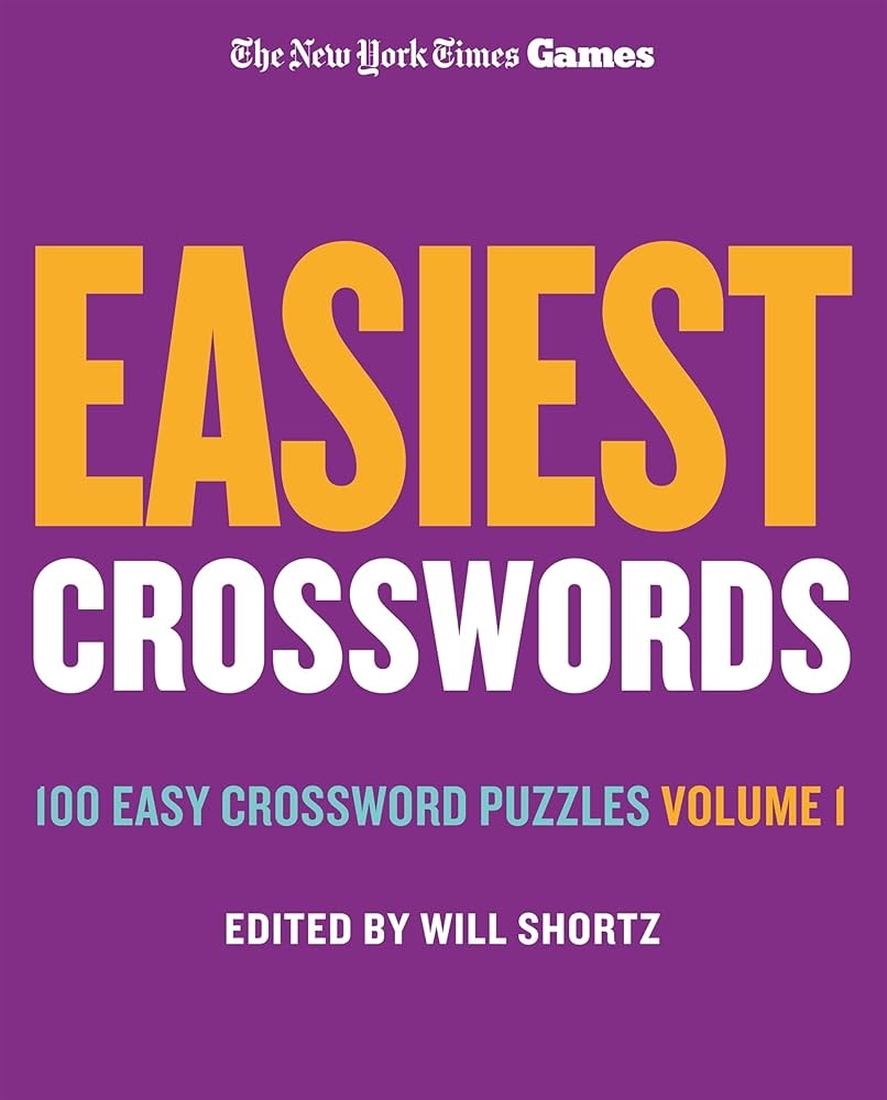 New York Times Games Easiest Crosswords Volume 1 100 Easy Crossword Puzzles New York Times Super Sunday Crosswords 1 The New York Times Shortz Will 9781250324955 Amazon Books