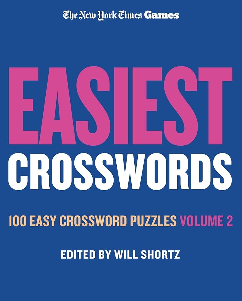 New York Times Games Easiest Crosswords Volume 2 100 Easy Crossword Puzzles The New York Times Shortz Will 9781250351944 Amazon Books