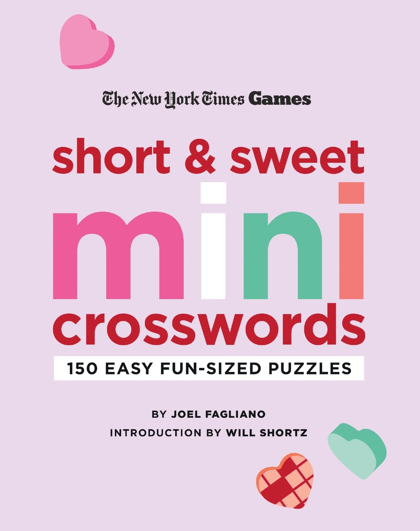 New York Times Games Short And Sweet Mini Crosswords 150 Easy Fun Sized Puzzles Fagliano Joel The New York Times Shortz Will 9781250324993 Amazon Books
