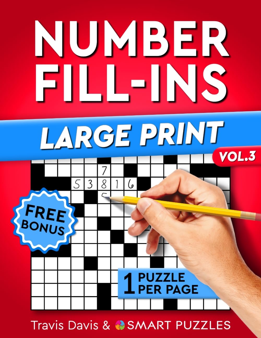 Number Fill Ins Large Print 200 Puzzles For Adults Vol 3 Smart Puzzles