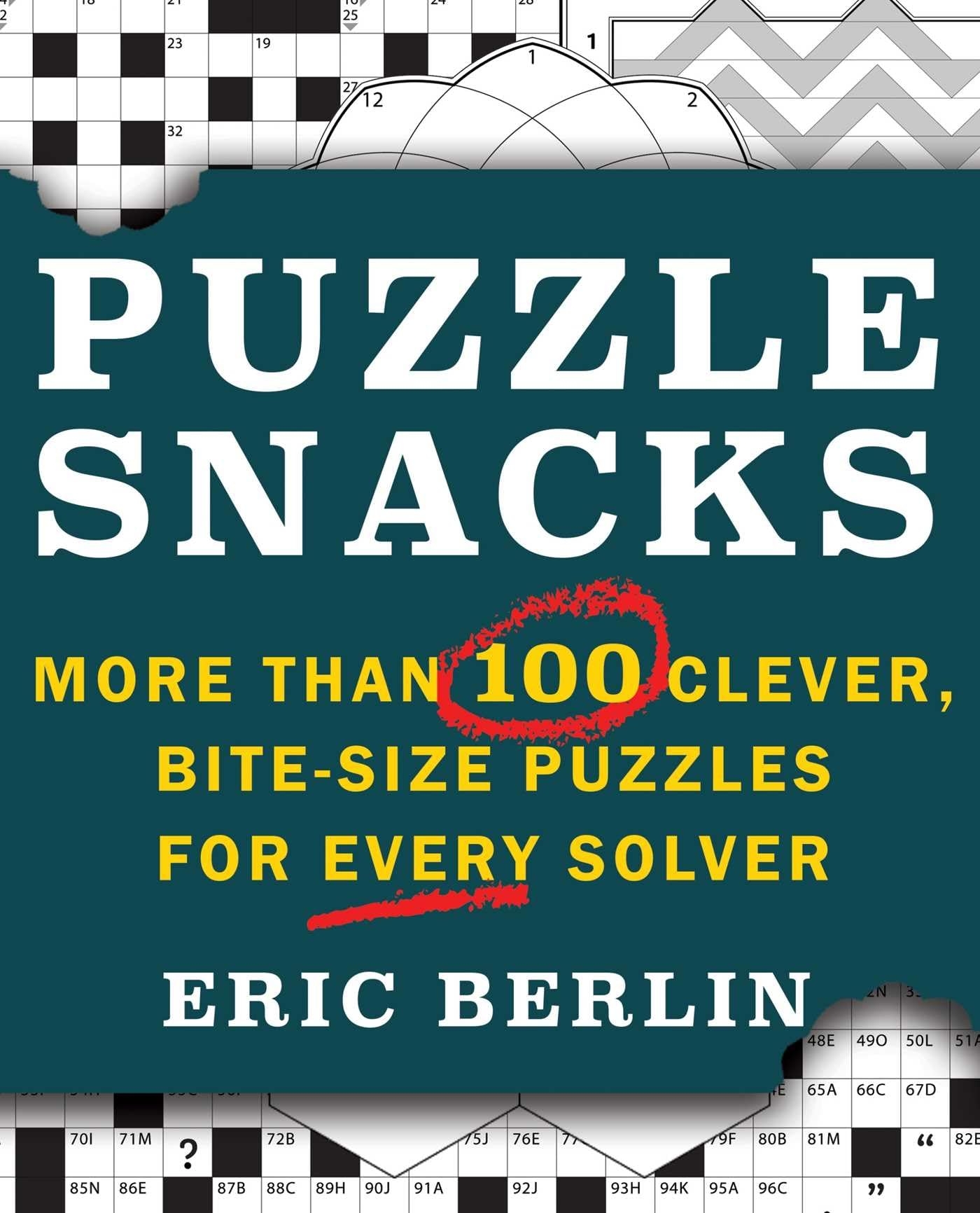 Puzzlesnacks More Than 100 Clever Bite Size Puzzles For Every Solver Berlin Eric 9781982131562 Amazon Books