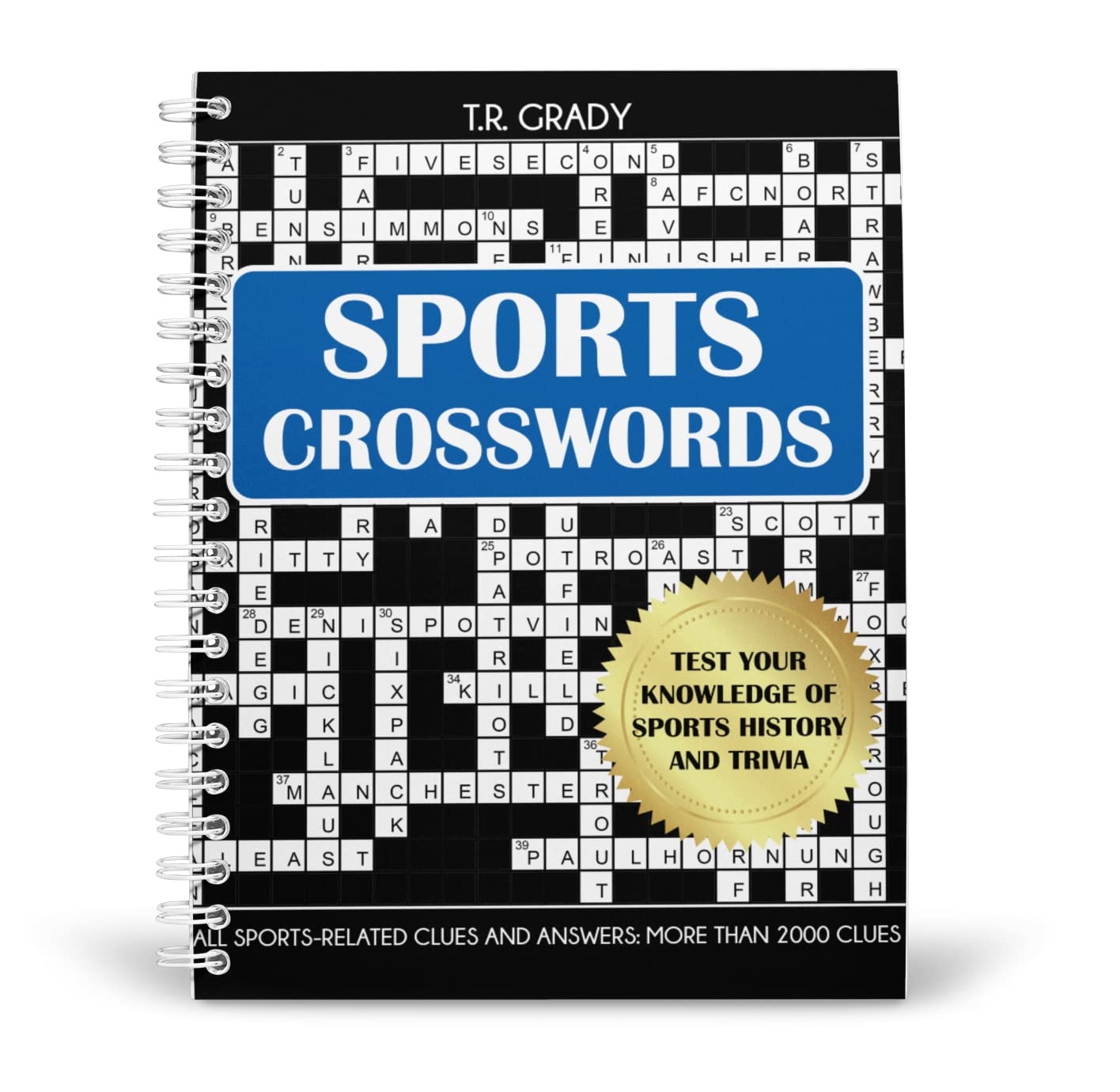 Sports Crosswords Test Your Knowledge Of Sports History And Trivia T R Grady 9781647902544 Amazon Books
