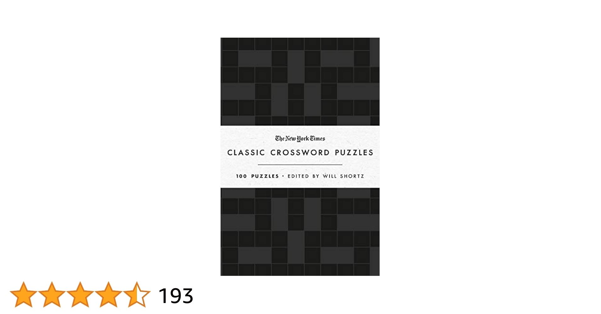 The New York Times Classic Crossword Puzzles Black And White 100 Puzzles Edited By Will Shortz The New York Times Shortz Will 9781250623546 Amazon Books