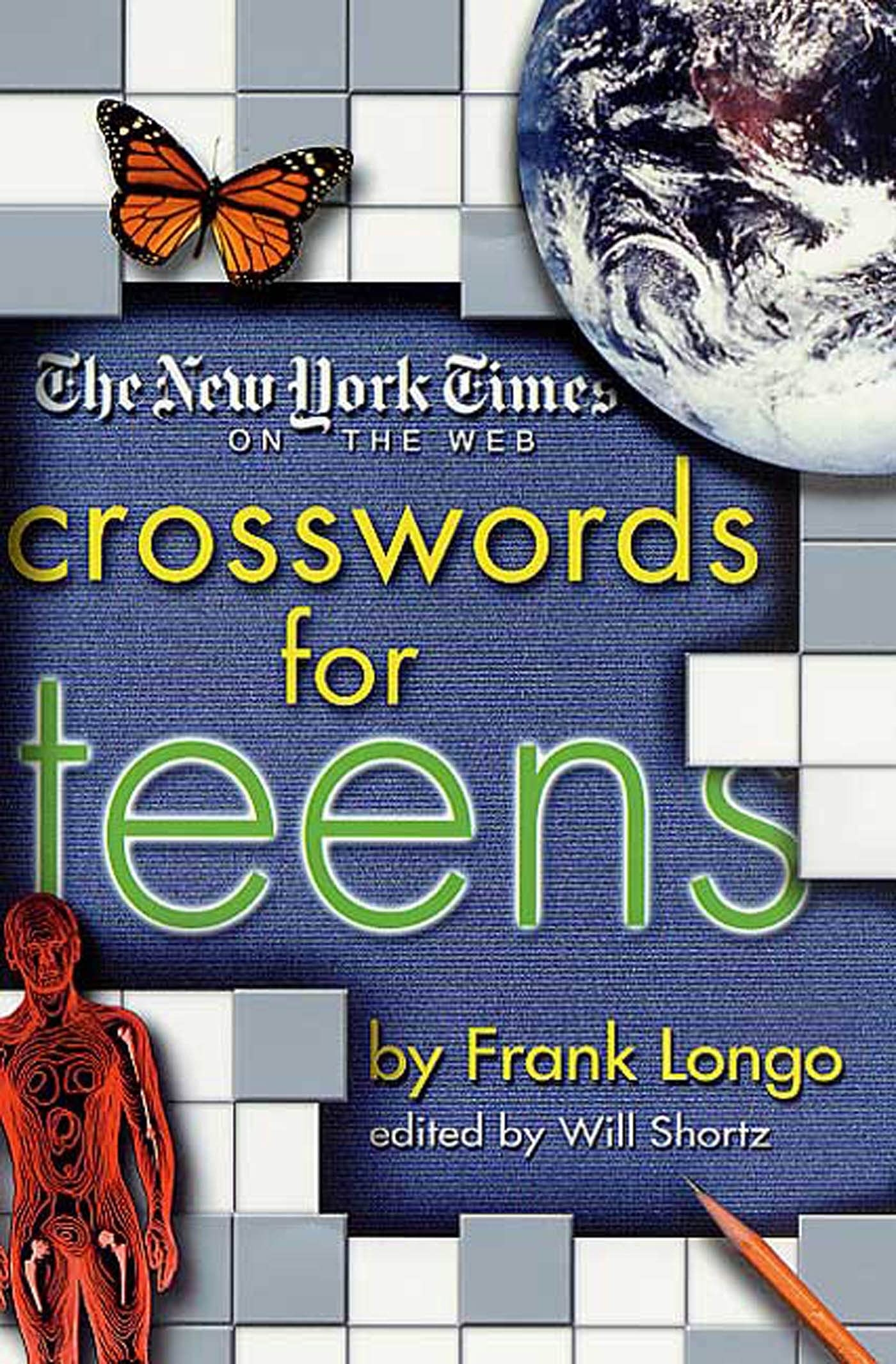 The New York Times On The Web Crosswords For Teens New York Times Crossword Puzzles 9780312289119 Frank A Longo Will Shortz Books Amazon