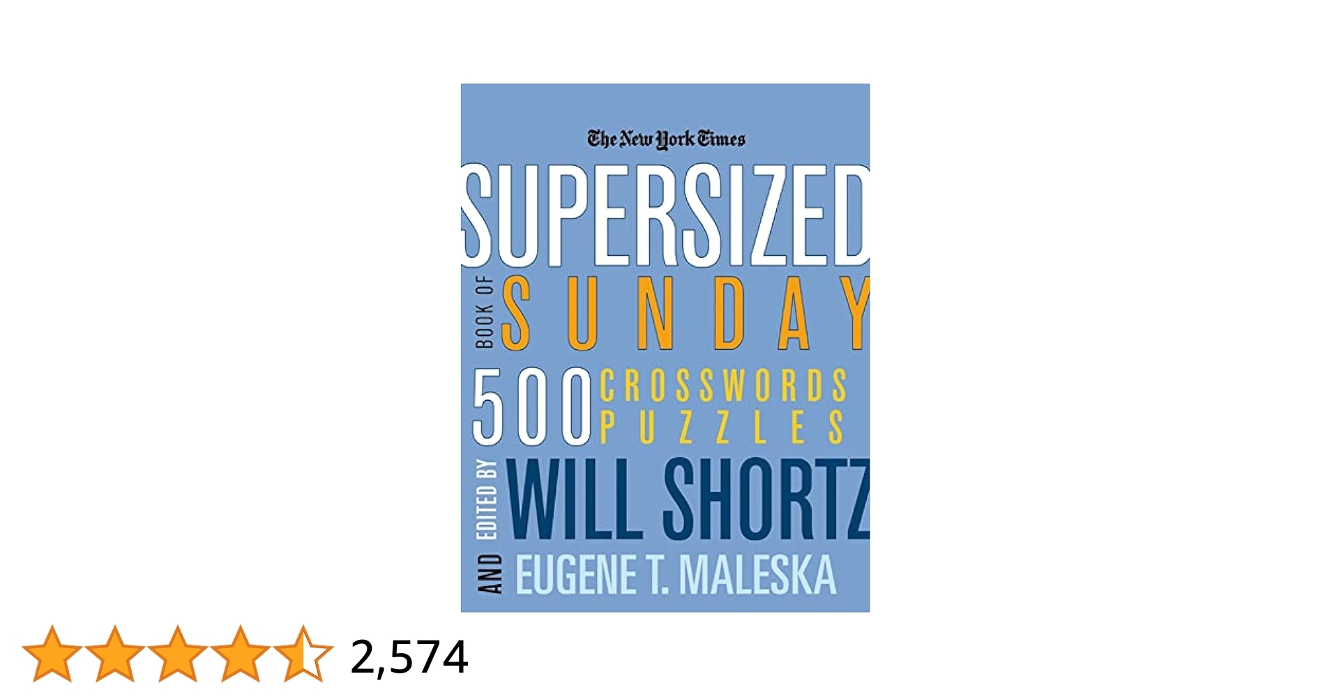 The New York Times Supersized Book Of Sunday Crosswords 500 Puzzles New York Times Crossword Puzzles The New York Times Shortz Will Maleska Eugene T 9780312361228 Amazon Books