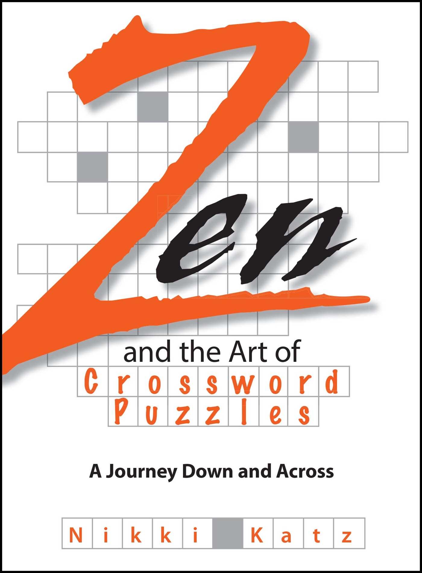 Zen And The Art Of Crossword Puzzles Book By Nikki Katz Official Publisher Page Simon Schuster