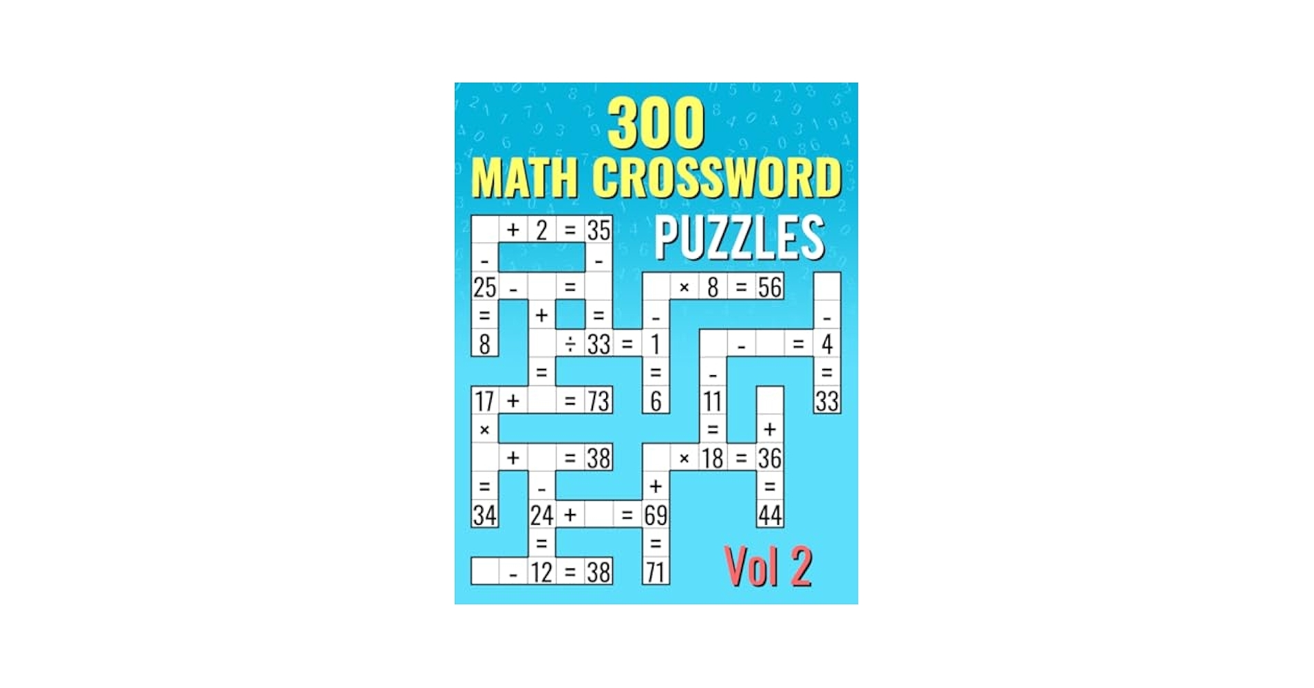 300 Math CrossWord Puzzles Vol 2 Addition Subtraction Multiplication And Division Puzzles Criss Cross Challenges For Kids Adults Martin Josh Ortiz 9798332607714 Amazon Books
