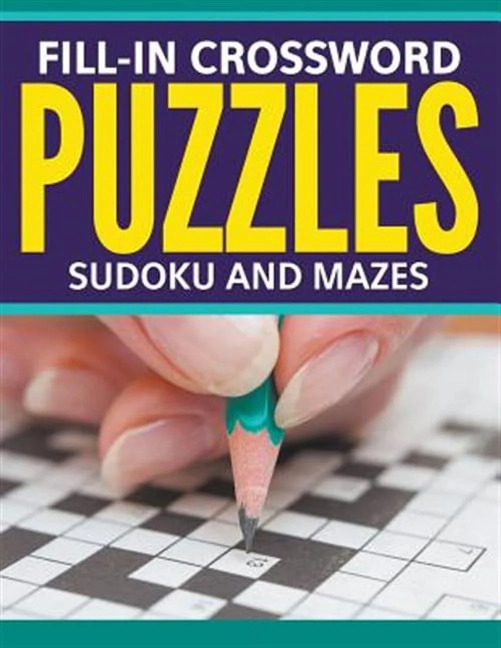 Fill In Crossword Puzzles Sudoku And Mazes Paperback Walmart