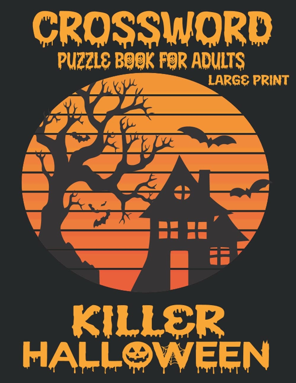 Killer Crossword Halloween Puzzle Book For Adults Large Print Large Print Halloween Crossword Medium 84 Puzzles Clear Structure Leisure Activity To Read With Solution Fun And Relaxing Press HalloweenWord 9798479503566 Amazon Books