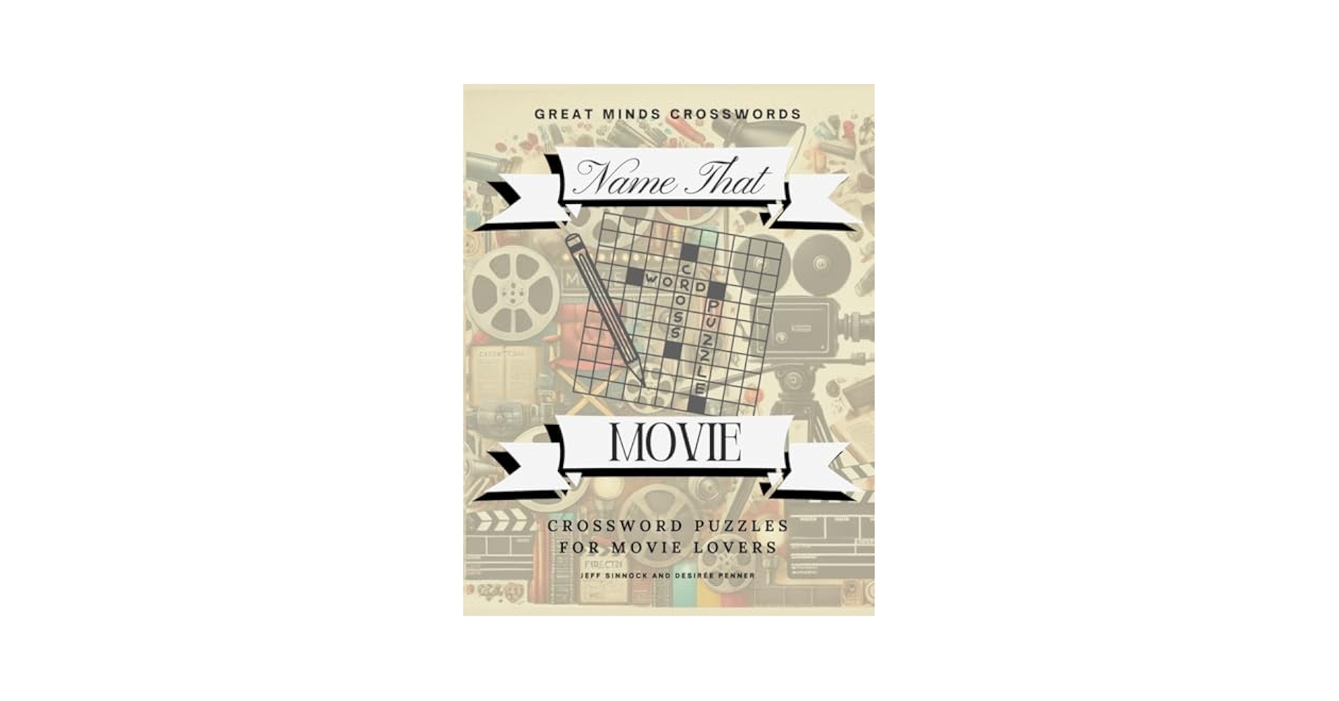 Name That Movie Crossword Puzzles For Movie Lovers Sinnock Jeff Penner Desir e 9798310899681 Amazon Books