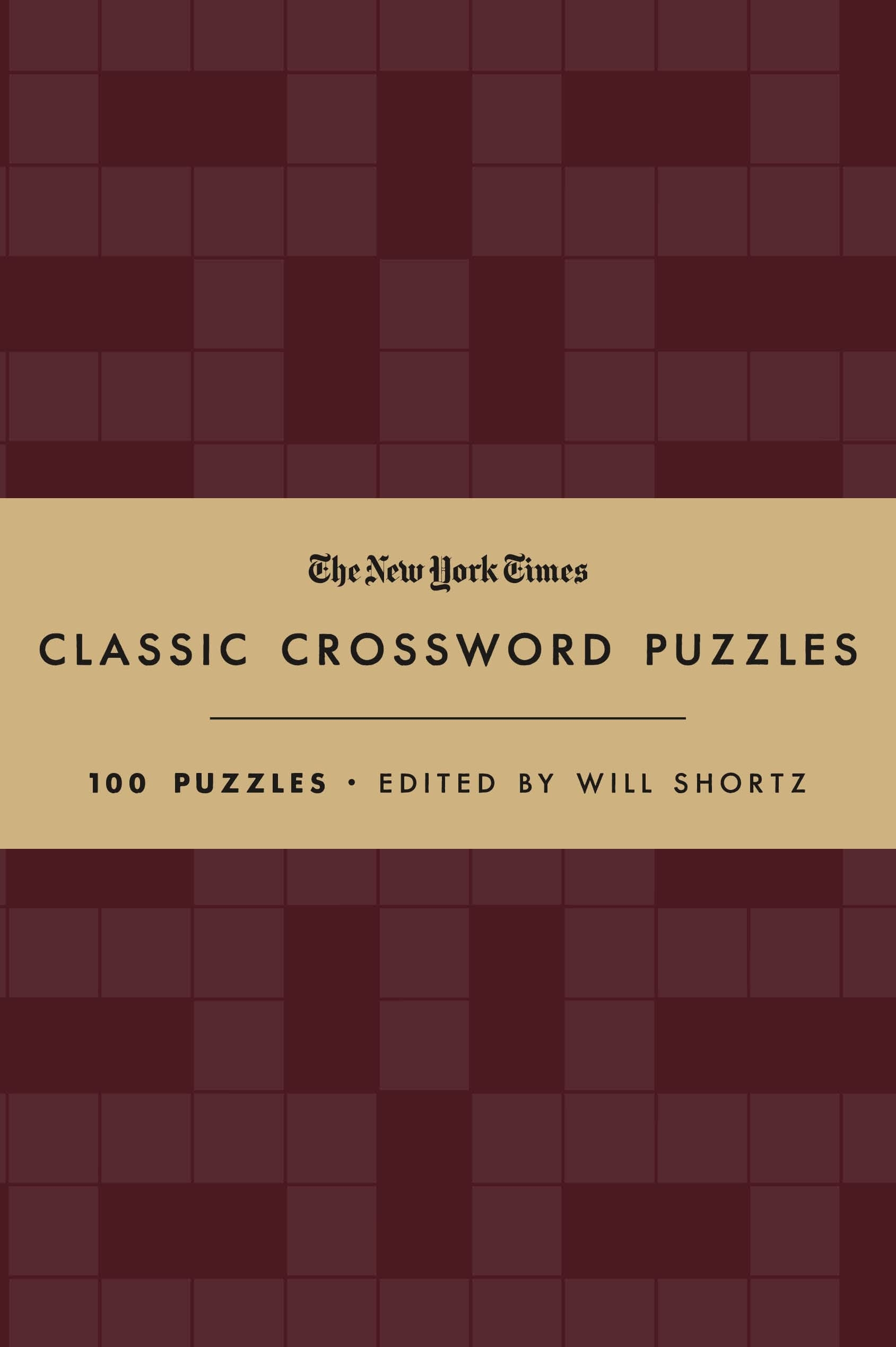 The New York Times Classic Crossword Puzzles Cranberry And Gold 100 Puzzles Edited By Will Shortz The New York Times Shortz Will 9781250851482 Amazon Books