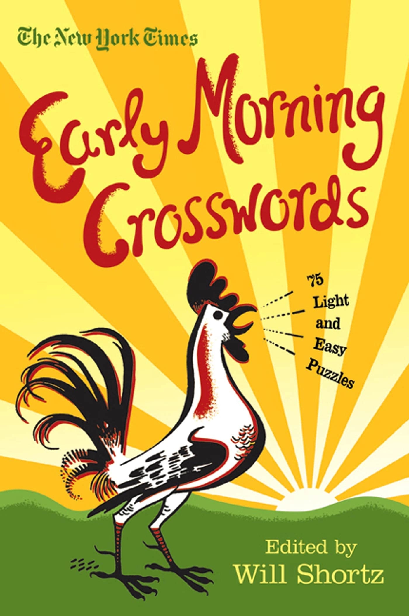 The New York Times Early Morning Crosswords 75 Light And Easy Puzzles The New York Times Shortz Will 9780312588403 Amazon Books