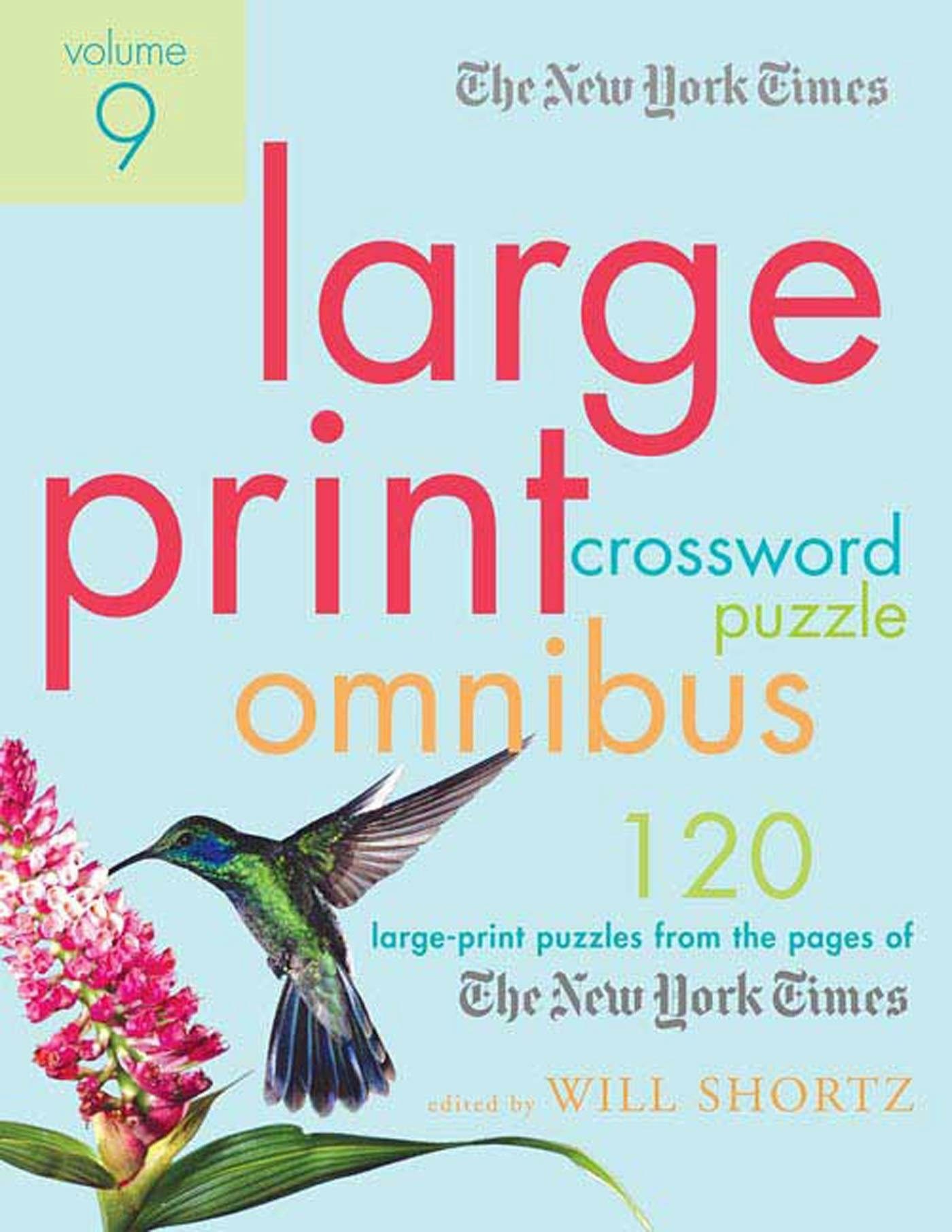 The New York Times Large Print Crossword Puzzle Omnibus Volume 9