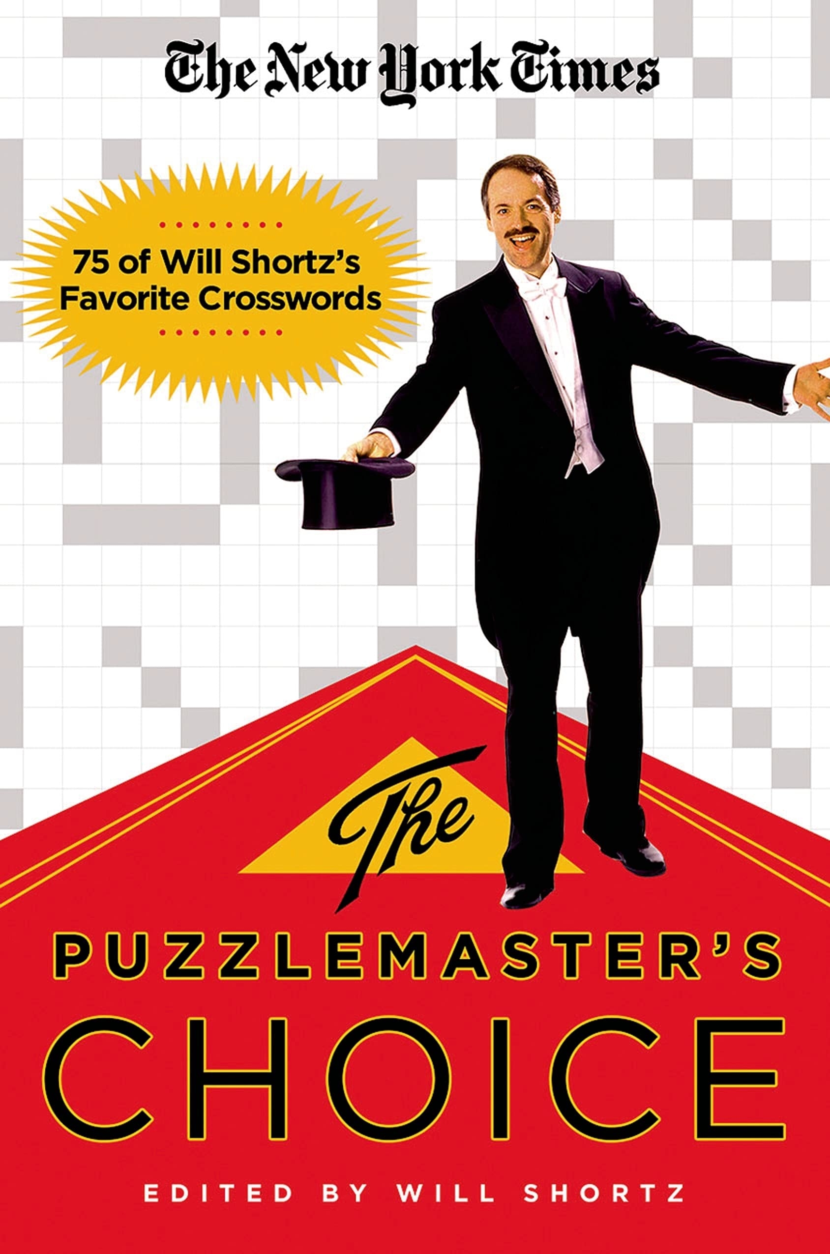 The New York Times The Puzzlemaster s Choice 75 Of Will Shortz s Favorite Crosswords The New York Times Shortz Will 9780312382711 Amazon Books