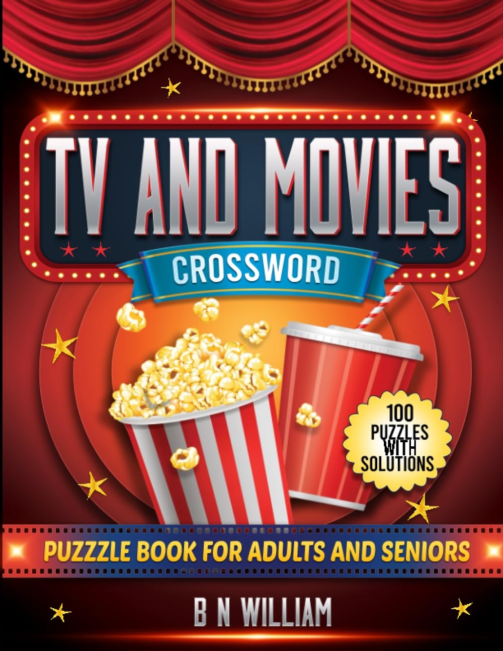 Tv And Movies Crossword Puzzle Book For Adults And Seniors USA Version Fun Themed Trivia Crosswords 100 Puzzles And Solutions William B N 9798851379055 Amazon Books
